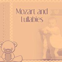 Mozart and Lullabies – Music for Baby, Sweet Lullabies to Bed, Melodies for Sleep, Songs at Night
