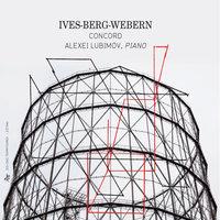 Ives, Berg & Webern: Concord