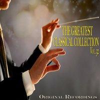 The Greatest Classical Collection Vol. 32