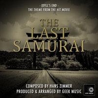 The Last Samurai - Idyll's End - Main Theme