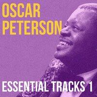 Oscar Peterson, Essential Tracks, Vol. 1