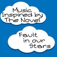 Music Inspired by the Novel: Fault in Our Stars