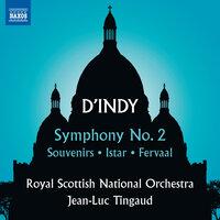 D'Indy: Symphony No. 2, Souvenirs, Istar & Fervaal