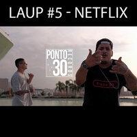 LaUP #5: Netflix