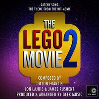 The Lego Movie 2 - Catchy Song - Main Theme