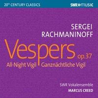 Rachmaninoff: All-Night Vigil, Op. 37 "Vespers"