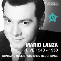 Mario Lanza Live (Recorded 1940 - 1950)