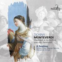 Monteverdi: Donna - Madrigali e mottetti a due voci femminili