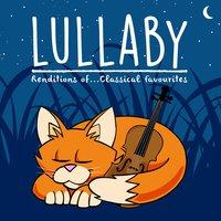 Lullaby Renditions of … Classical Favourites