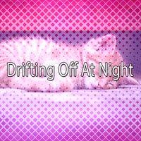 Drifting Off At Night