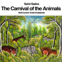 Saint-Saëns: The Carnival of the Animals "Le carnaval des animaux"