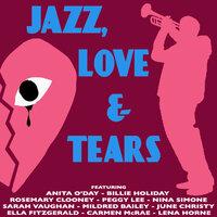 Jazz, Love And Tears