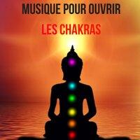 Musique pour ouvrir les chakras - Harmonisation des chakras