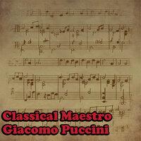 Classical Maestro: Giacomo Puccini