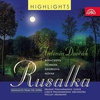Dvořák: Rusalka. Highlights From The Opera