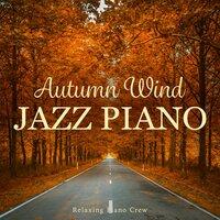 Autumn Wind Jazz Piano
