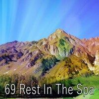 69 Rest in the Spa