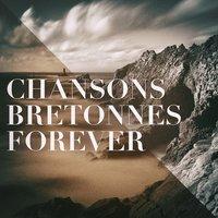 Chansons bretonnes forever