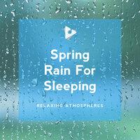 Spring Rain For Sleeping