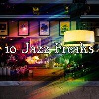 10 Jazz Freaks