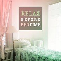 Relax Before Bedtime – Music for Rest, Calming Classical Sounds, Peaceful Night