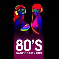 80's Dance Party Hits