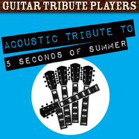 Acoustic Tribute to 5 Seconds of Summer