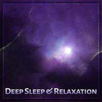 Deep Sleep & Relaxation – Relaxation, Instrumental Music, Ultimate Nature Sounds for Sleep