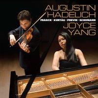 Augustin Hadelich and Joyce Yang: Works by Franck, Kurtág, Previn, Schumann