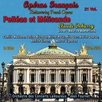 Rediscovering French Operas in 21 Volumes - Vol. 5/21 : Pelléas et Mélisande