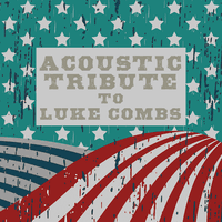 Acoustic Tribute to Luke Combs