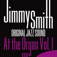 Original Jazz Sound: Jimmy Smith at the Organ, Vol. 1