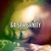 64 Spa Sanity