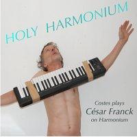 César Franck: Holy Harmonium