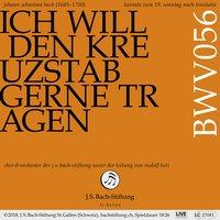 Bachkantate, BWV 56 - Ich will den Kreuzstab gerne tragen
