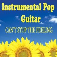 Instrumental Pop Guitar - Can't Stop the Feeling
