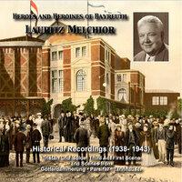 Heroes and Heroines of Bayreuth: Lauritz Melchior (Historical Recordings 1938-1943)