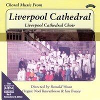 The Alpha Collection, Vol. 5: Choral Music from Liverpool Cathedral