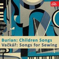 Burian: Children Songs - Vačkář: Songs For Sewing