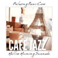 Cafe Jazz - Mellow Morning Serenade