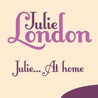 Julie… At Home