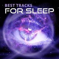 Best Tracks for Sleep – Relaxation Songs to Rest, Nature Sounds at Goodnight