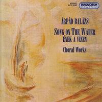 Balazs: Choral Works