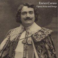 Enrico Caruso: Opera Arias and Songs