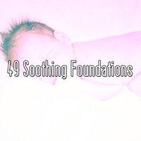 49 Soothing Foundations