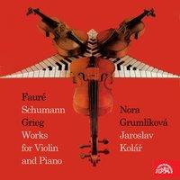 Fauré, Schumann, Grieg: Works for Violin and Piano