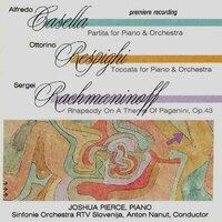 Casella, Resphighi & Rachmaninoff: Works for Piano & Orchestra