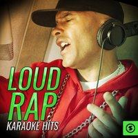 Loud Rap Karaoke Hits