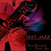 Soft Jazz – Sensual Instrumental Smooth Jazz Guitar & Sax Relaxing Bossa Nova Jazz Music
