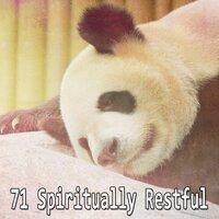 71 Spiritually Restful